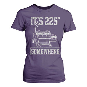 It Is 225 Somewhere Funny BBQ Smoker Grill T Shirt For Women