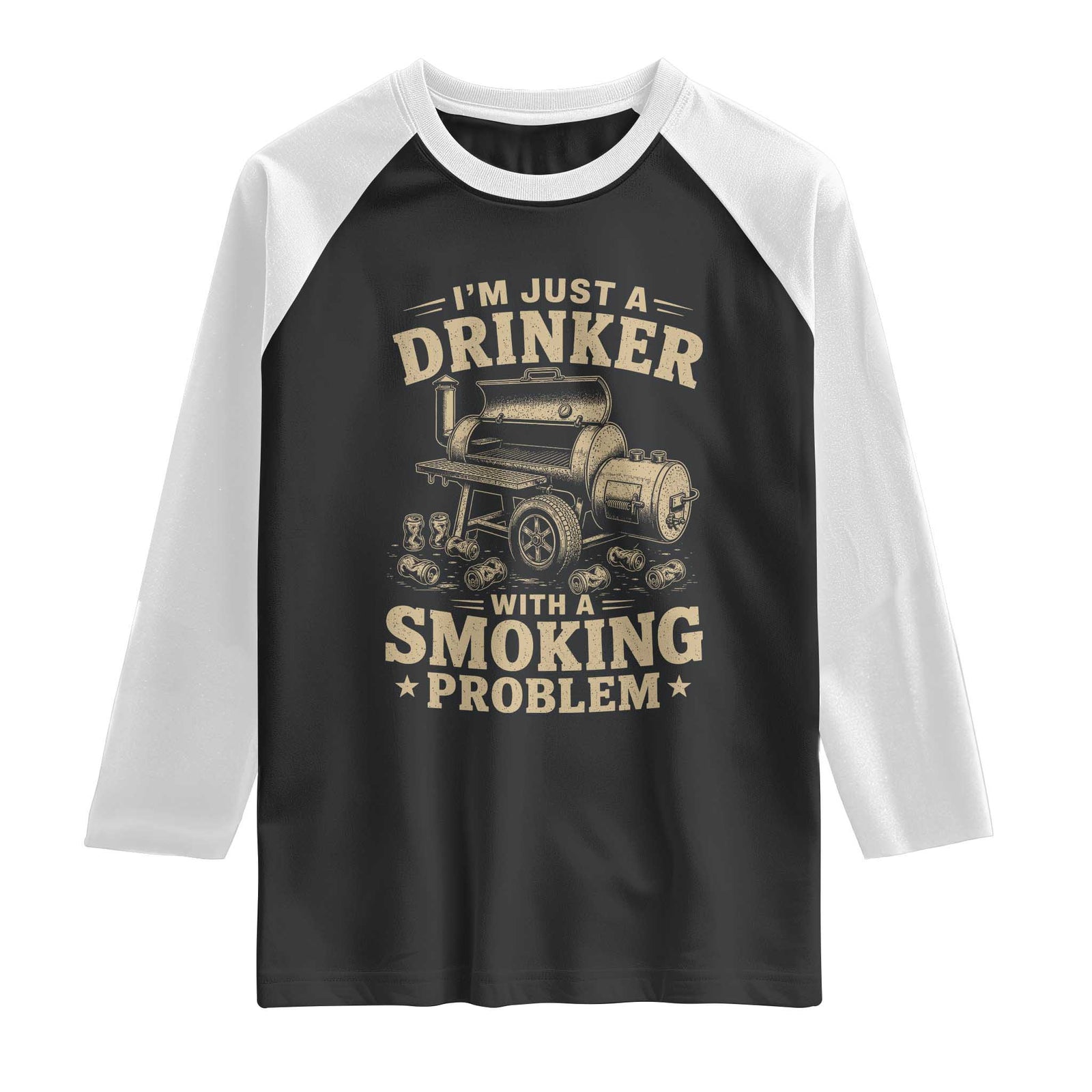 Funny BBQ Grilling Beer Lover Raglan Shirt I'm Just A Drinker With A Smoking Problem