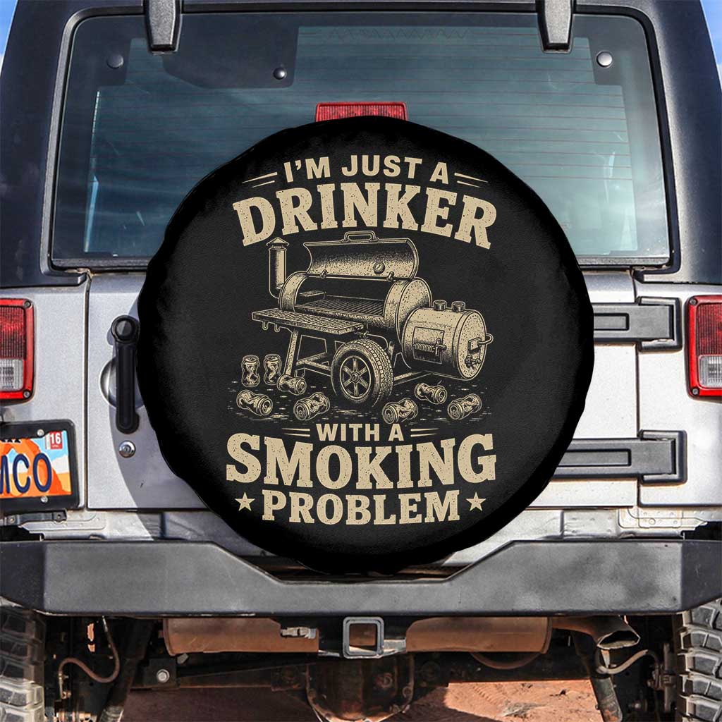 Funny BBQ Grilling Beer Lover Spare Tire Cover I'm Just A Drinker With A Smoking Problem