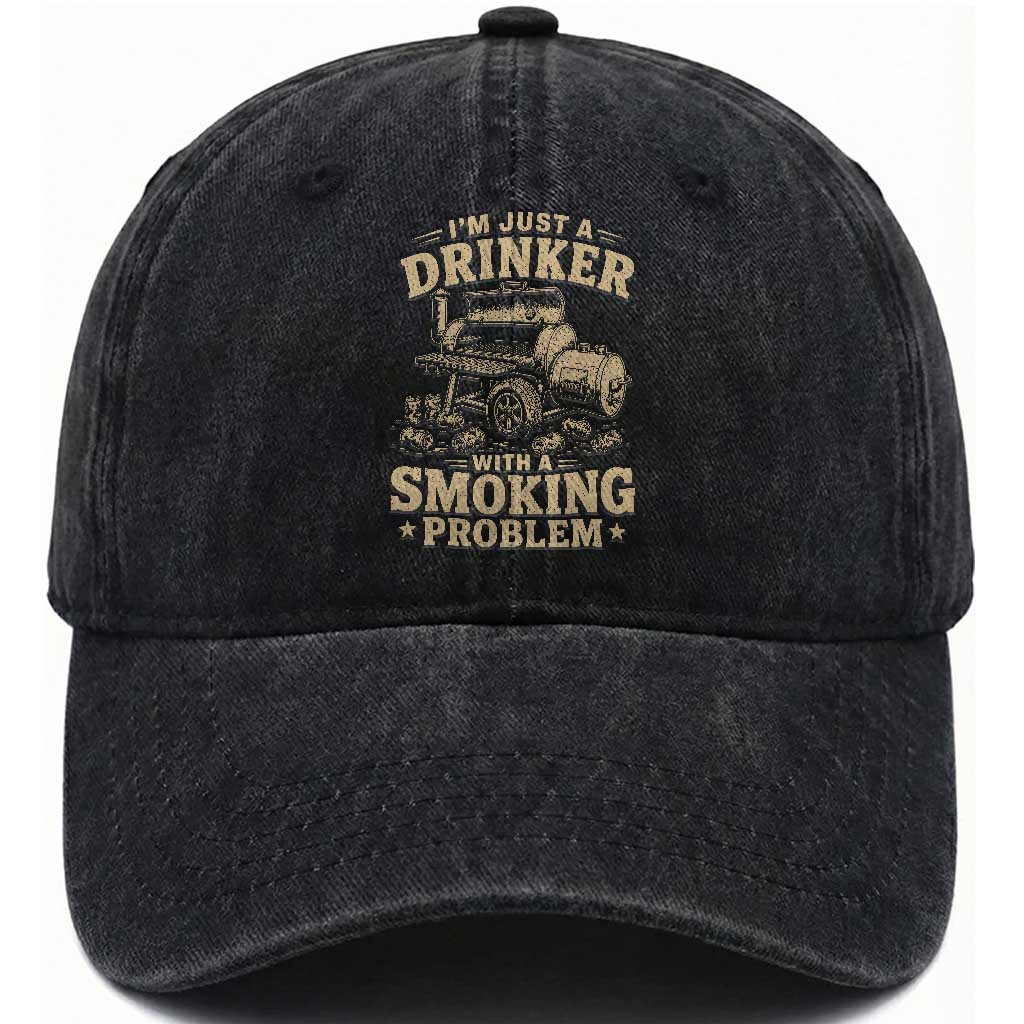 Funny BBQ Grilling Beer Lover Washed Cotton Baseball Cap I'm Just A Drinker With A Smoking Problem