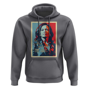 The First But Not The Last Hoodie Madam Harris 2024 USA Portrait Presidential Election TS11 Charcoal Print Your Wear