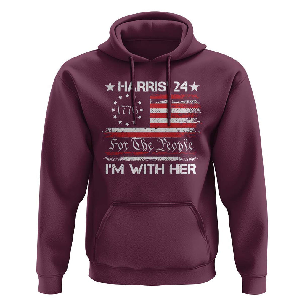 Harris'24 For The People I'm With Her Hoodie Vintage Betsy American Flag 2024 Election TS11 Maroon Print Your Wear