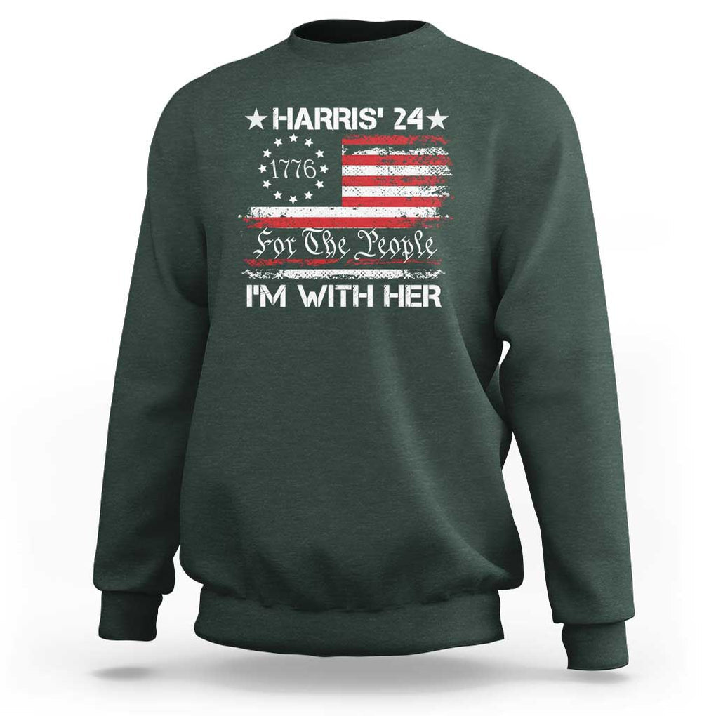 Harris'24 For The People I'm With Her Sweatshirt Vintage Betsy American Flag 2024 Election TS11 Dark Forest Green Print Your Wear