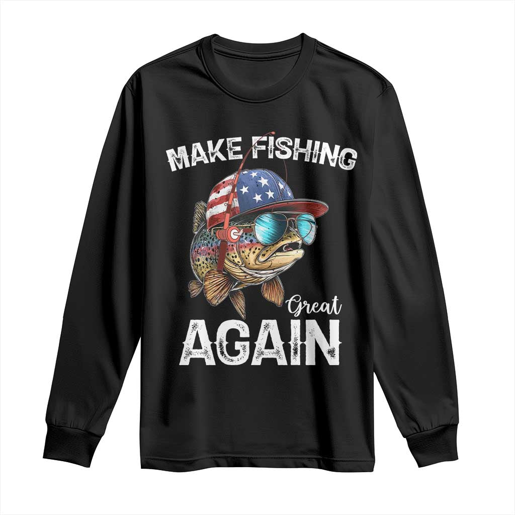 Funny Make Fishing Great Again Long Sleeve Shirt Bass Fishing TS11 Black Print Your Wear