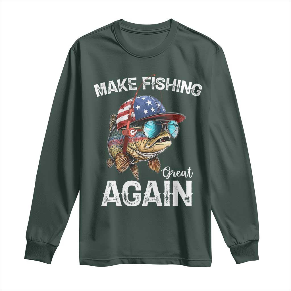 Funny Make Fishing Great Again Long Sleeve Shirt Bass Fishing TS11 Dark Forest Green Print Your Wear