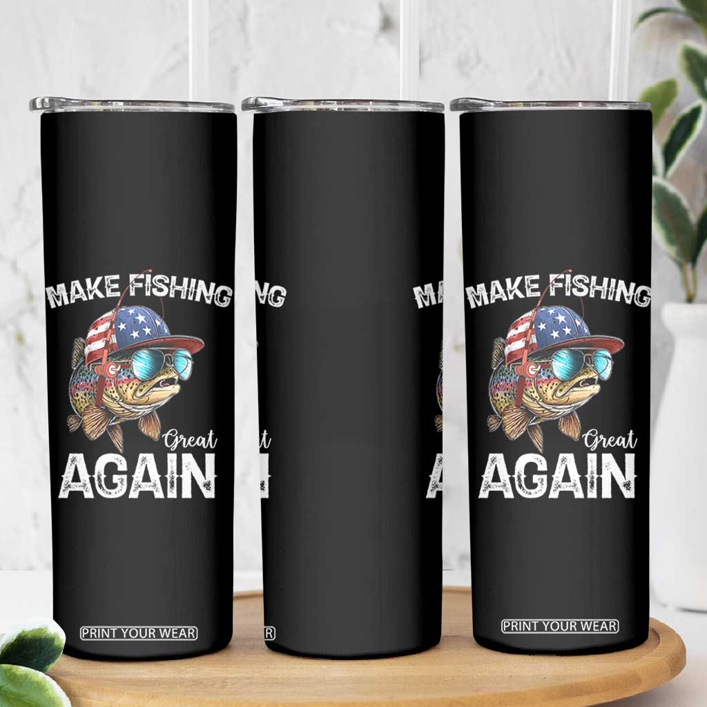 Funny Make Fishing Great Again Skinny Tumbler Bass Fishing TS11 Print Your Wear