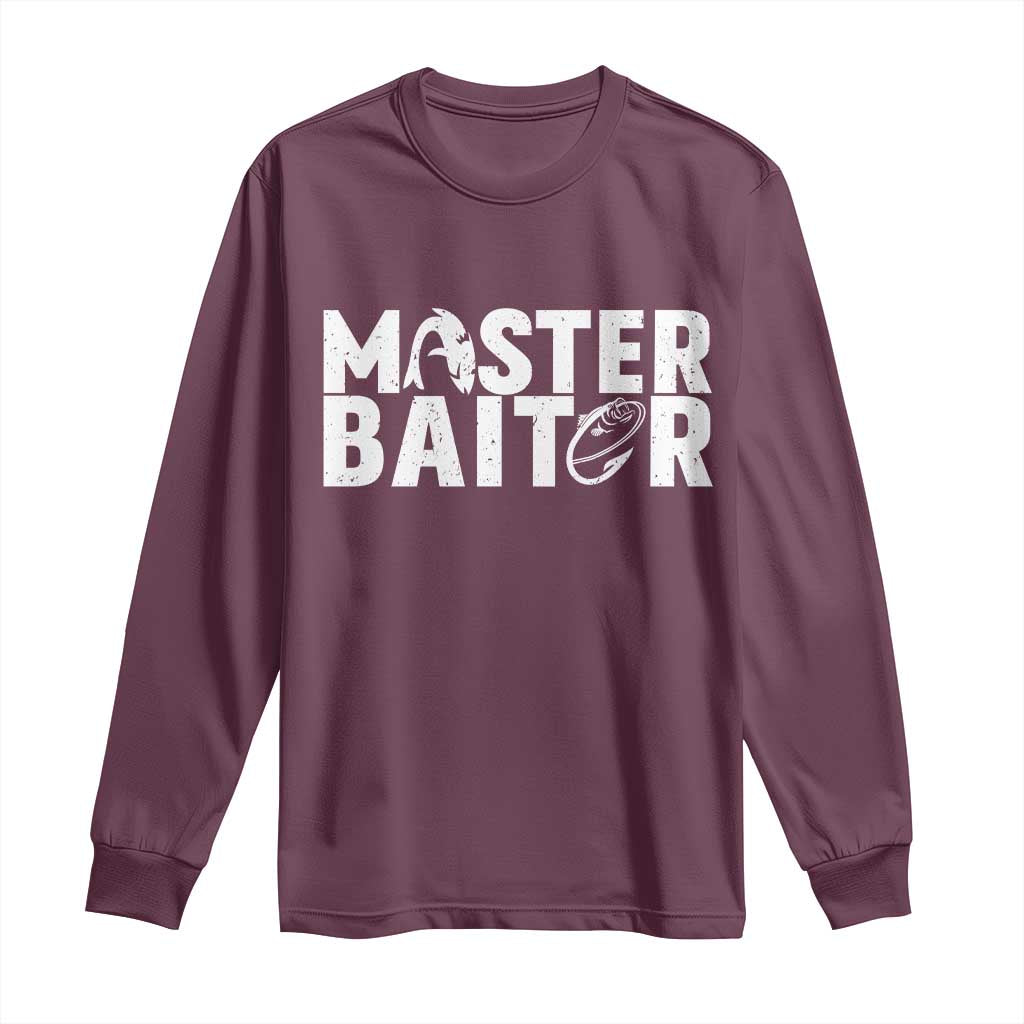 Funny Master Baiter Long Sleeve Shirt Fishing Fisherman Adult Jokes Father's Day TS11 Maroon Print Your Wear
