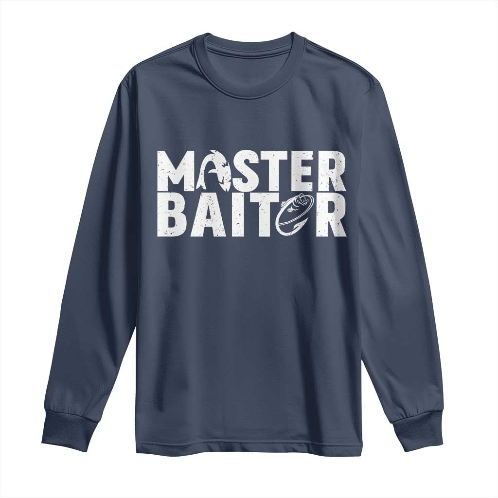 Funny Master Baiter Long Sleeve Shirt Fishing Fisherman Adult Jokes Father's Day TS11 Navy Print Your Wear