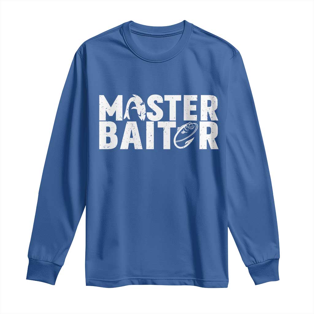 Funny Master Baiter Long Sleeve Shirt Fishing Fisherman Adult Jokes Father's Day TS11 Royal Blue Print Your Wear
