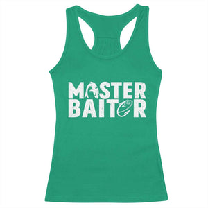 Funny Master Baiter Racerback Tank Top Fishing Fisherman Adult Jokes Father's Day TS11 Irish Green Print Your Wear
