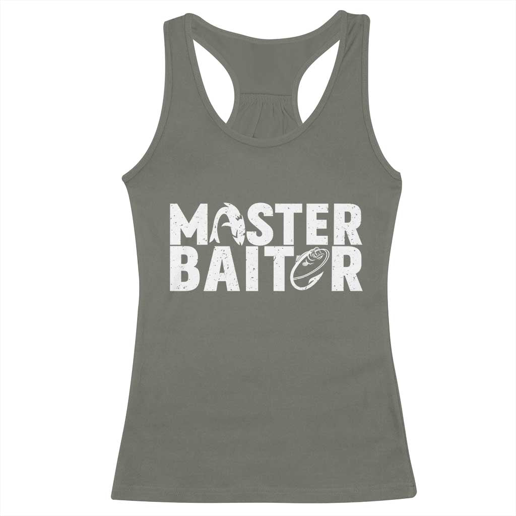 Funny Master Baiter Racerback Tank Top Fishing Fisherman Adult Jokes Father's Day TS11 Military Green Print Your Wear