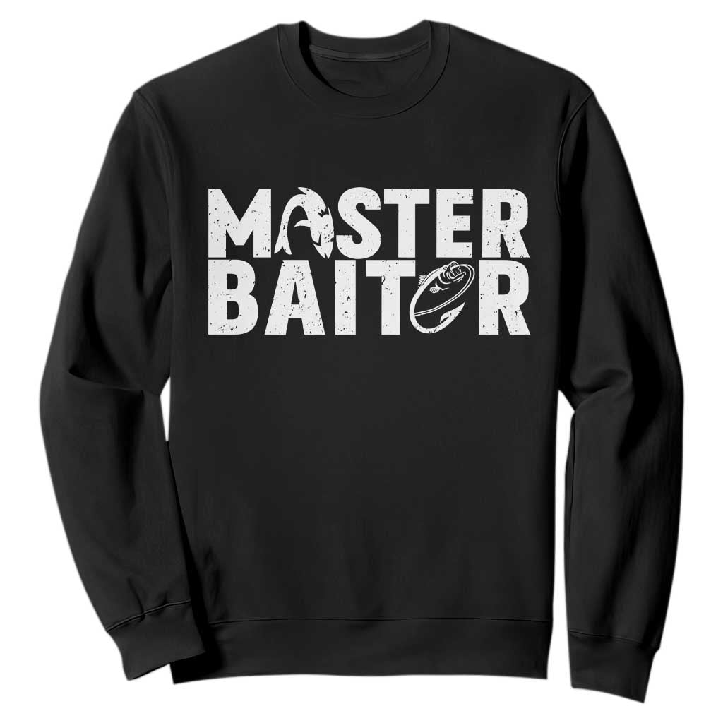 Funny Master Baiter Sweatshirt Fishing Fisherman Adult Jokes Father's Day TS11 Black Print Your Wear