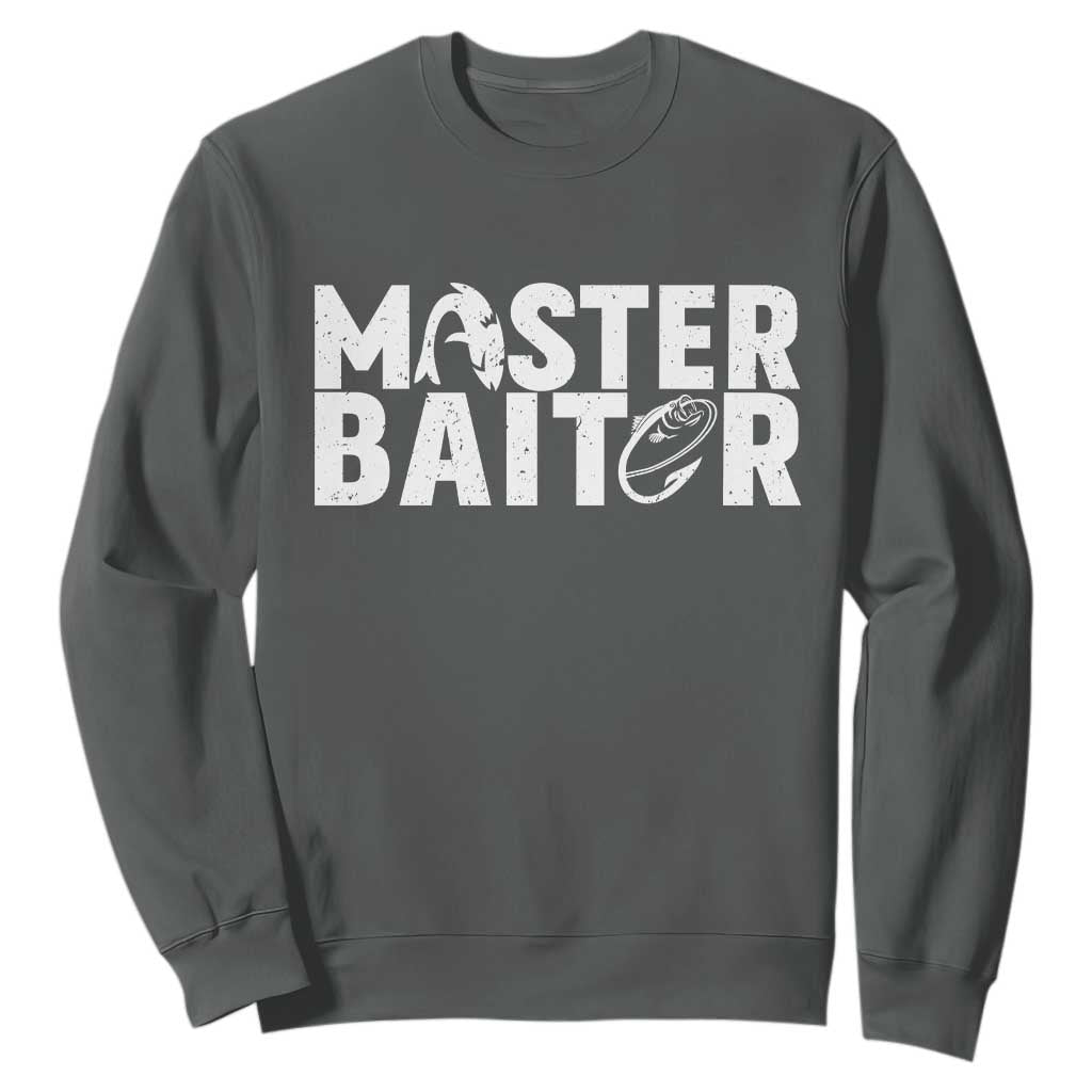 Funny Master Baiter Sweatshirt Fishing Fisherman Adult Jokes Father's Day TS11 Dark Heather Print Your Wear