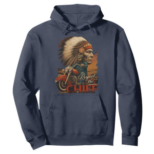 Indian American Rider Hoodie Respect The Native Chief Native American Motorcycle TS11 Navy Print Your Wear