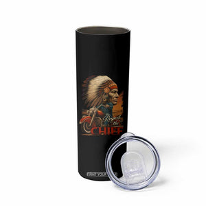 Indian American Rider Skinny Tumbler Respect The Native Chief Native American Motorcycle TS11 Print Your Wear