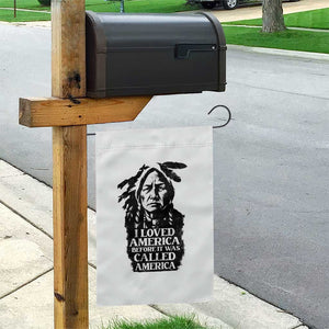 Sitting Bull Garden Flag I Loved America Before It Was Called America Native American Chief TS11 Print Your Wear