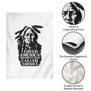 Sitting Bull Garden Flag I Loved America Before It Was Called America Native American Chief TS11 Print Your Wear