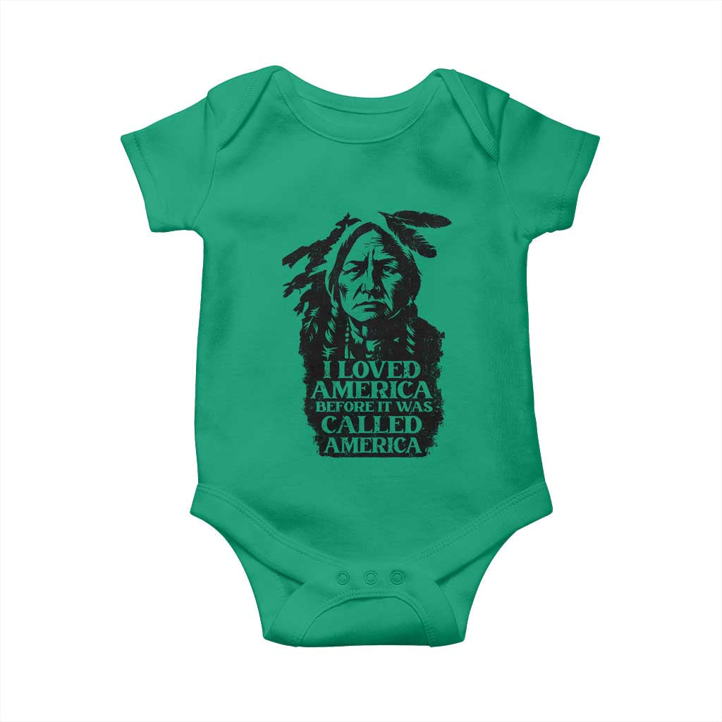 Sitting Bull Baby Onesie I Loved America Before It Was Called America Native American Chief TS11 Irish Green Print Your Wear