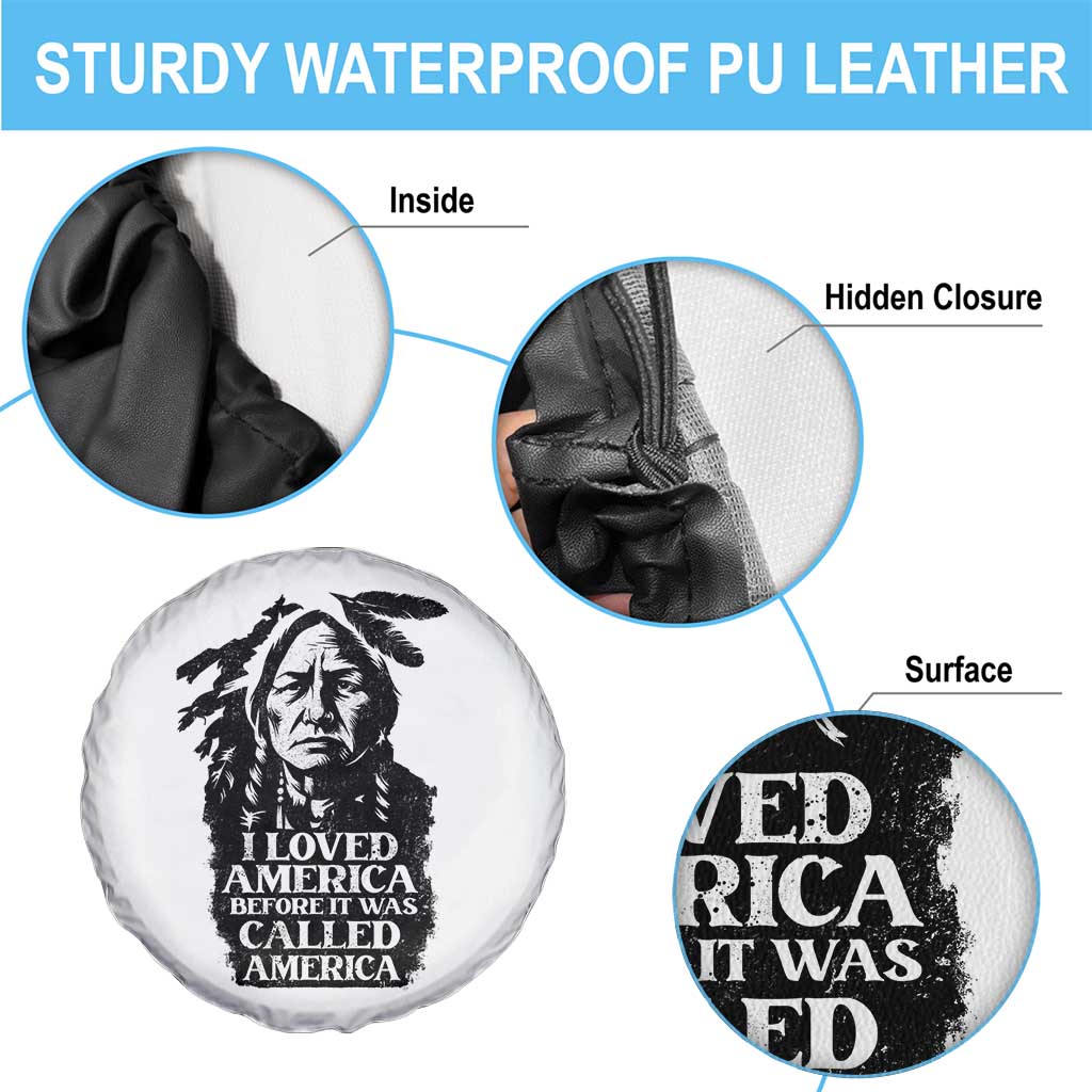 Sitting Bull Spare Tire Cover I Loved America Before It Was Called America Native American Chief TS11 Print Your Wear