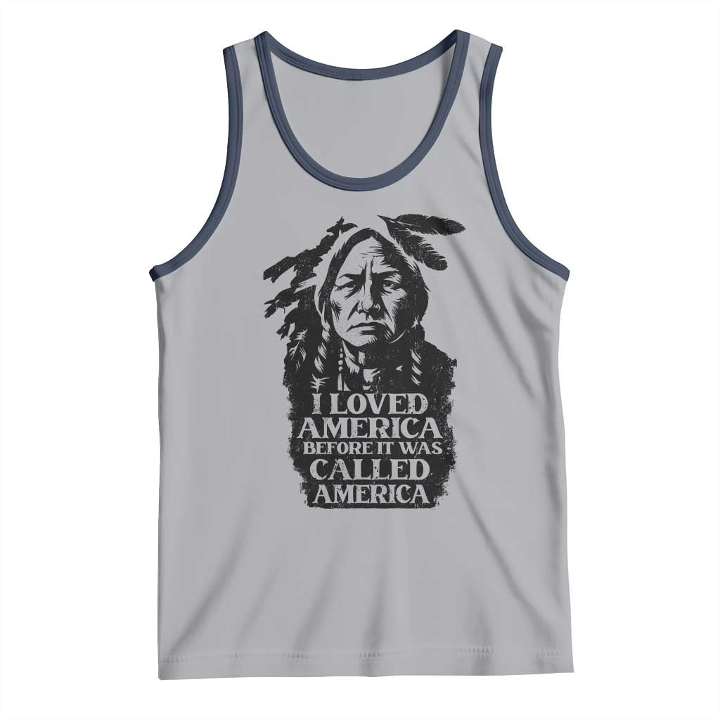 Sitting Bull Tank Top I Loved America Before It Was Called America Native American Chief TS11 Athletic Heather Navy Print Your Wear