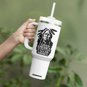 Sitting Bull Tumbler With Handle I Loved America Before It Was Called America Native American Chief TS11 Print Your Wear
