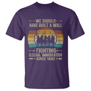 Native American T Shirt We Should Have Built A Wall Fighting Illegal Immigration Since 1492 TS11 Purple Print Your Wear