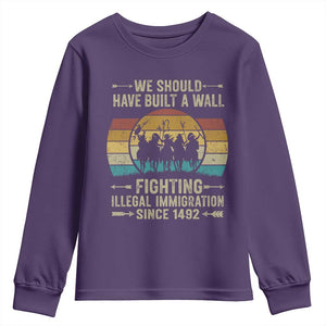 Native American Youth Sweatshirt We Should Have Built A Wall Fighting Illegal Immigration Since 1492 TS11 Purple Print Your Wear