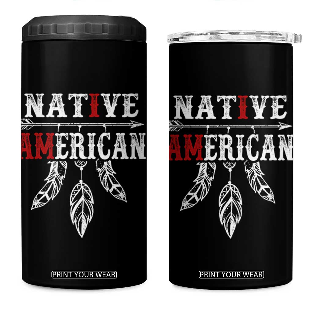 I Am Native American 4 in 1 Can Cooler Tumbler Indigenous Pride Vintage Dreamcatcher Arrow TS11 One Size: 16 oz Black Print Your Wear