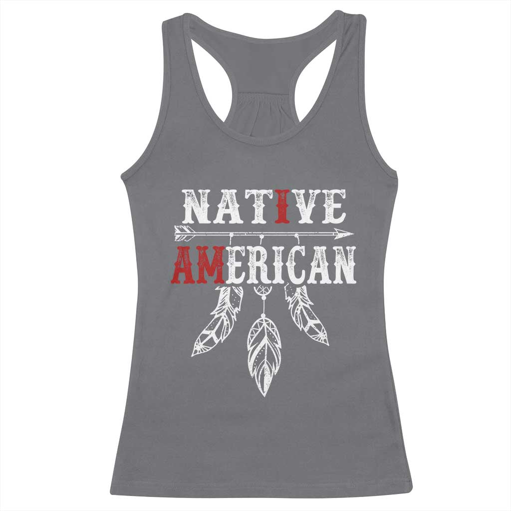 I Am Native American Racerback Tank Top Indigenous Pride Vintage Dreamcatcher Arrow TS11 Charcoal Print Your Wear