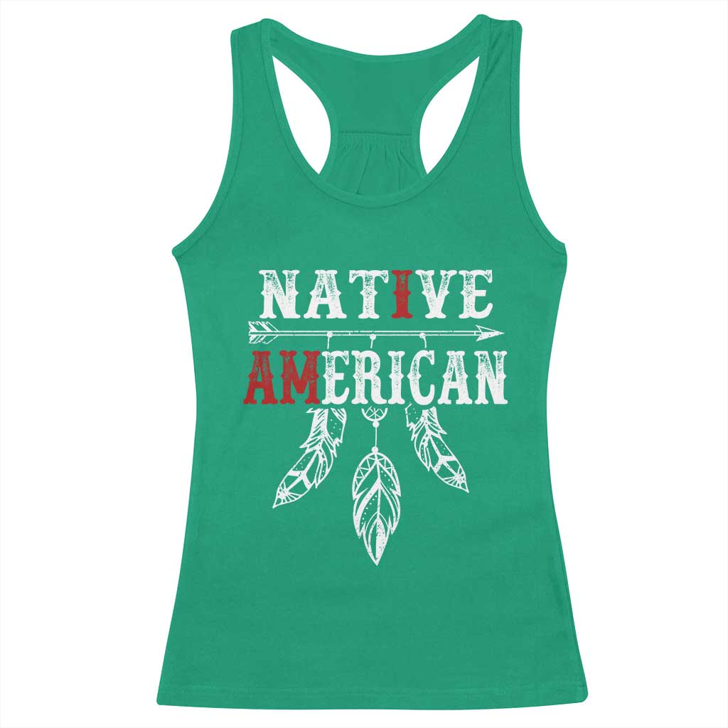 I Am Native American Racerback Tank Top Indigenous Pride Vintage Dreamcatcher Arrow TS11 Irish Green Print Your Wear