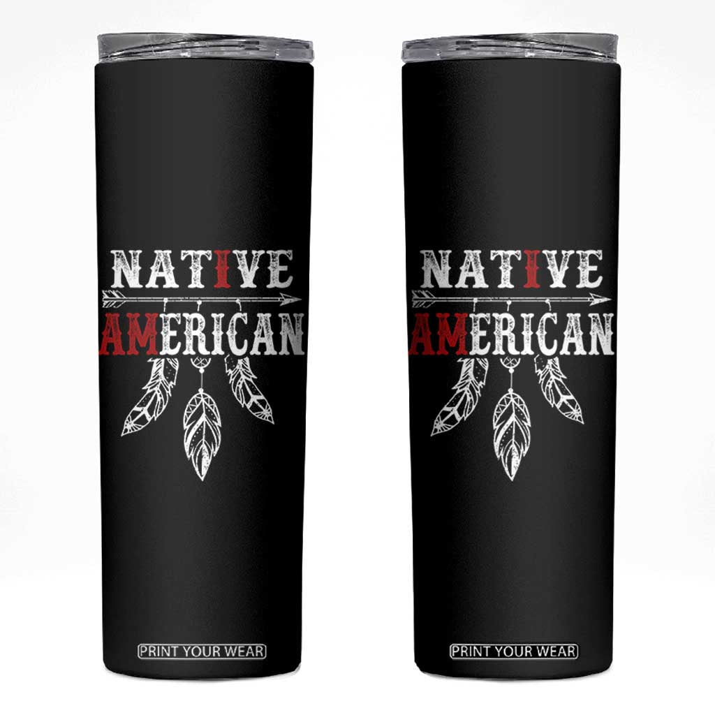 I Am Native American Skinny Tumbler Indigenous Pride Vintage Dreamcatcher Arrow TS11 Black Print Your Wear