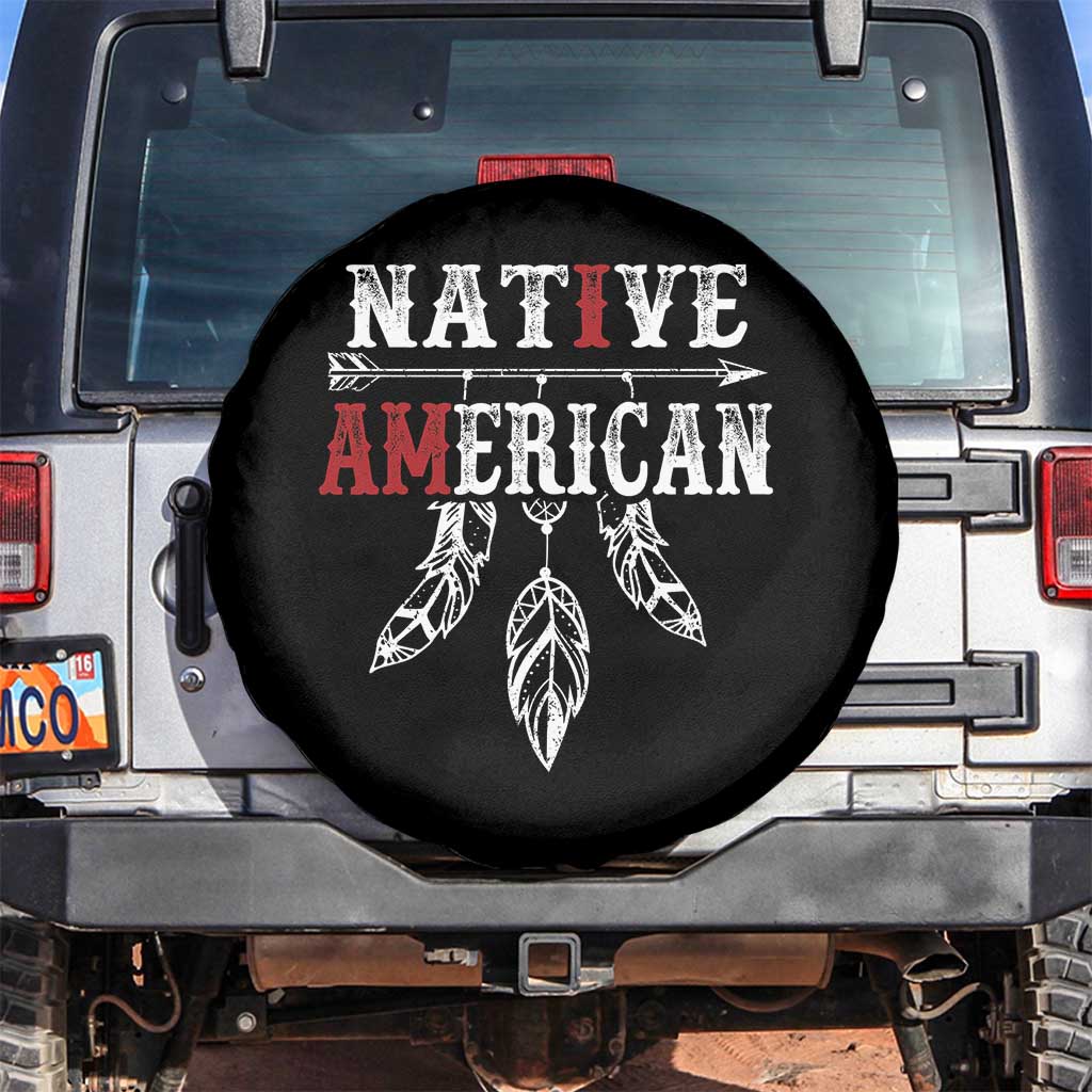 I Am Native American Spare Tire Cover Indigenous Pride Vintage Dreamcatcher Arrow TS11 No hole Black Print Your Wear