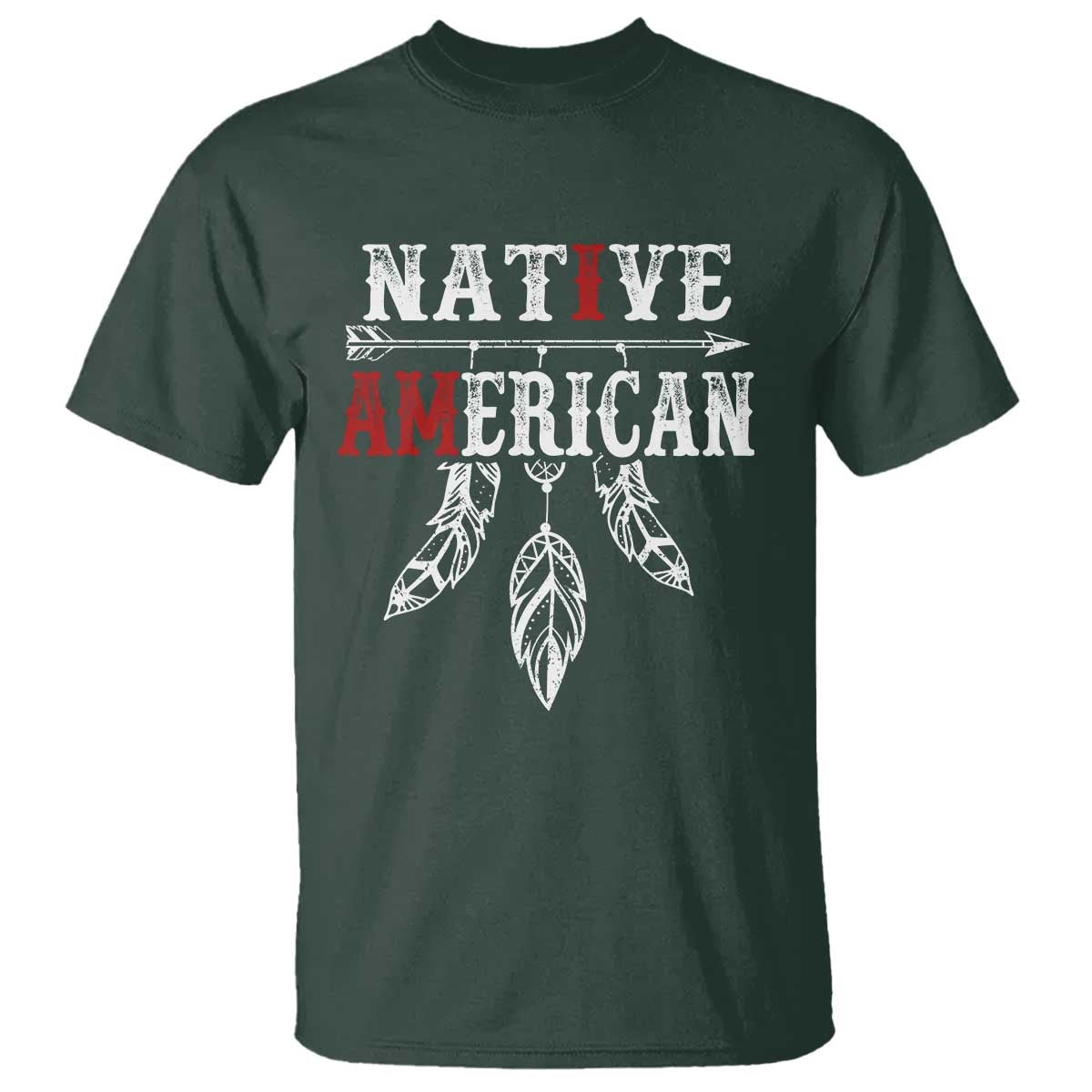 I Am Native American T Shirt Indigenous Pride Vintage Dreamcatcher Arrow TS11 Dark Forest Green Print Your Wear