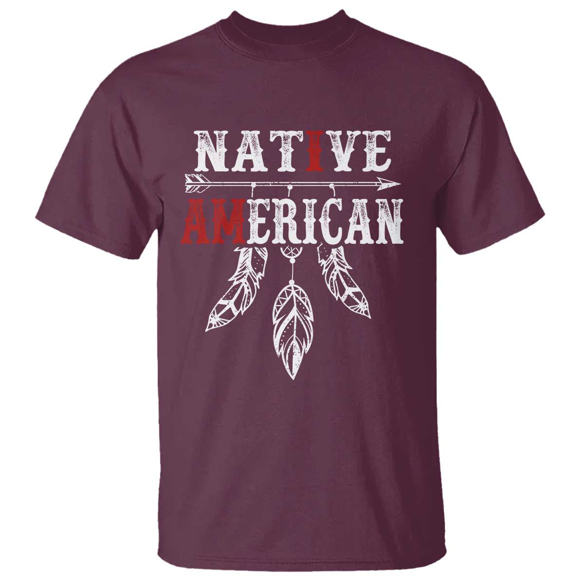I Am Native American T Shirt Indigenous Pride Vintage Dreamcatcher Arrow TS11 Maroon Print Your Wear