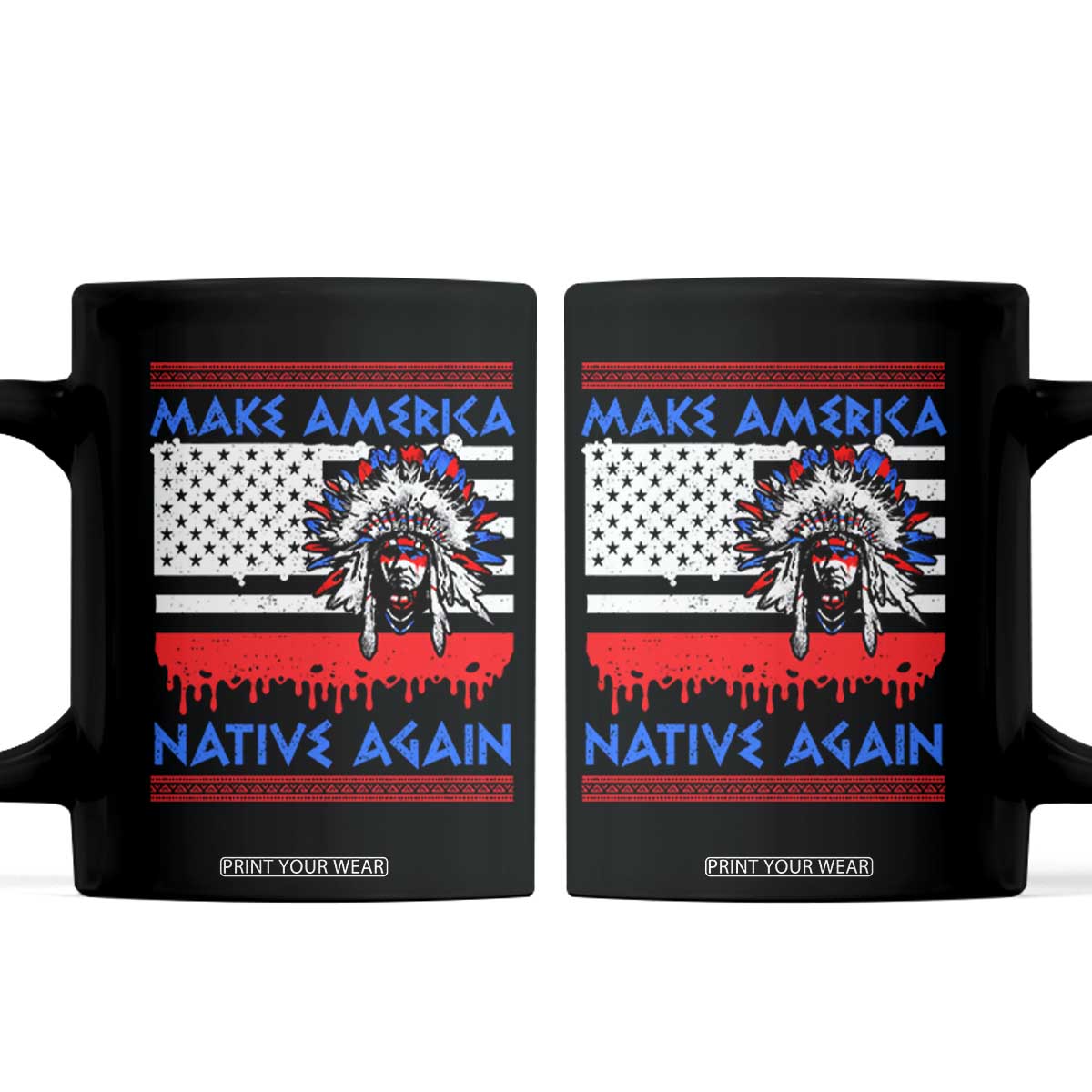 Make America Native Again Coffee Mug Native Indian Pride USA Flag TS11 Black Print Your Wear