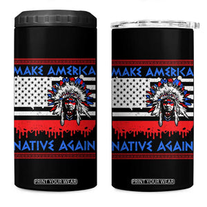 Make America Native Again 4 in 1 Can Cooler Tumbler Native Indian Pride USA Flag TS11 One Size: 16 oz Black Print Your Wear