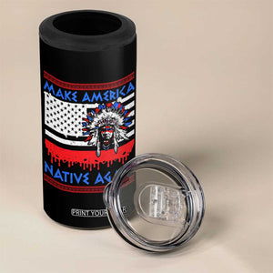 Make America Native Again 4 in 1 Can Cooler Tumbler Native Indian Pride USA Flag TS11 Print Your Wear