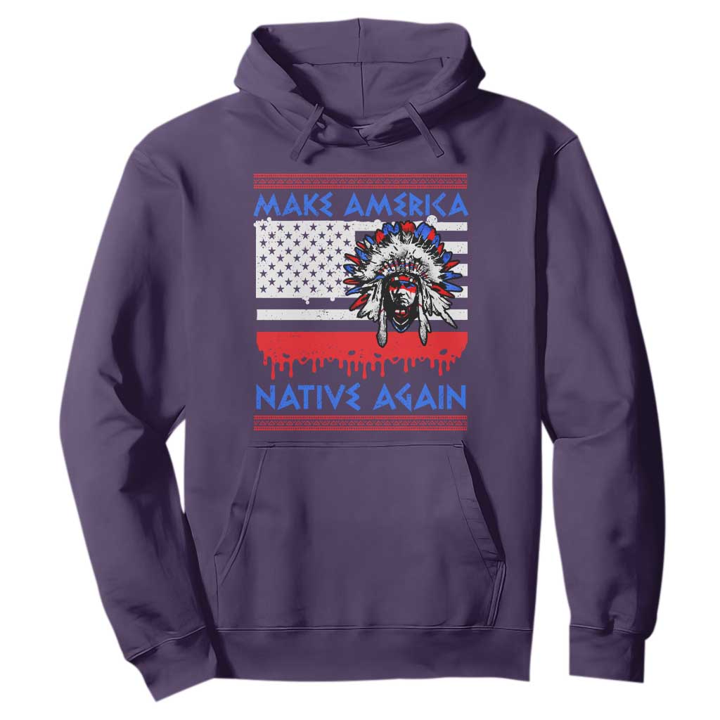Make America Native Again Hoodie Native Indian Pride USA Flag TS11 Purple Print Your Wear