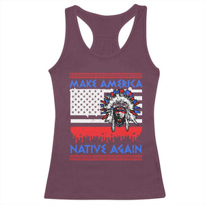 Make America Native Again Racerback Tank Top Native Indian Pride USA Flag TS11 Maroon Print Your Wear