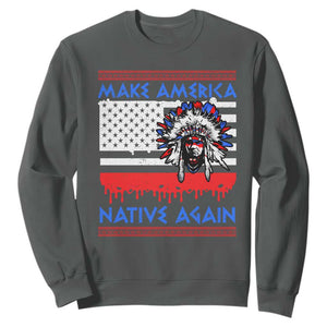 Make America Native Again Sweatshirt Native Indian Pride USA Flag TS11 Dark Heather Print Your Wear