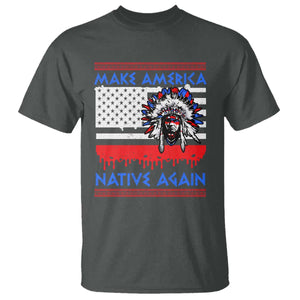 Make America Native Again T Shirt Native Indian Pride USA Flag TS11 Dark Heather Print Your Wear