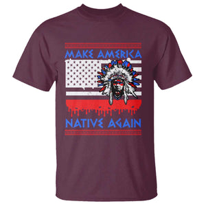 Make America Native Again T Shirt Native Indian Pride USA Flag TS11 Maroon Print Your Wear