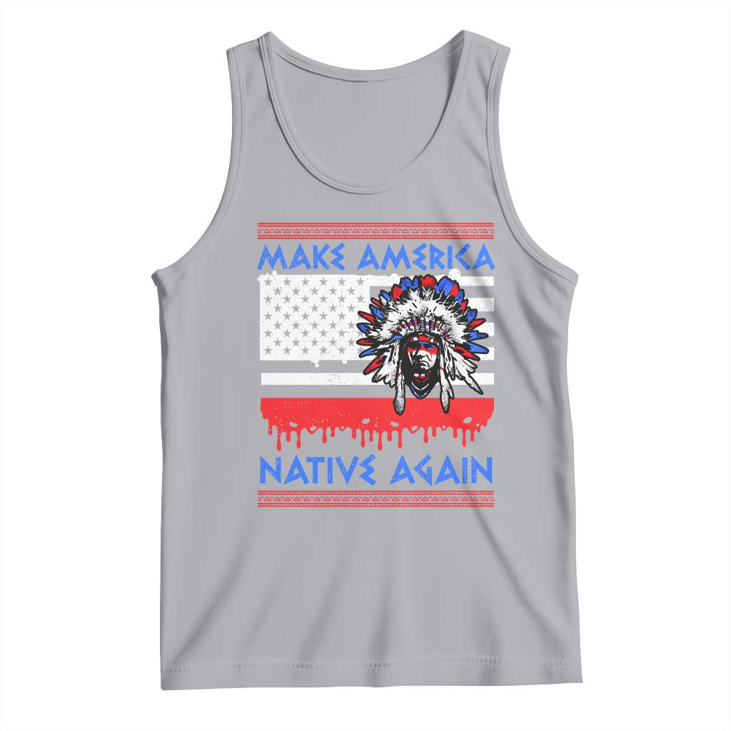 Make America Native Again Tank Top Native Indian Pride USA Flag TS11 Athletic Heather Print Your Wear