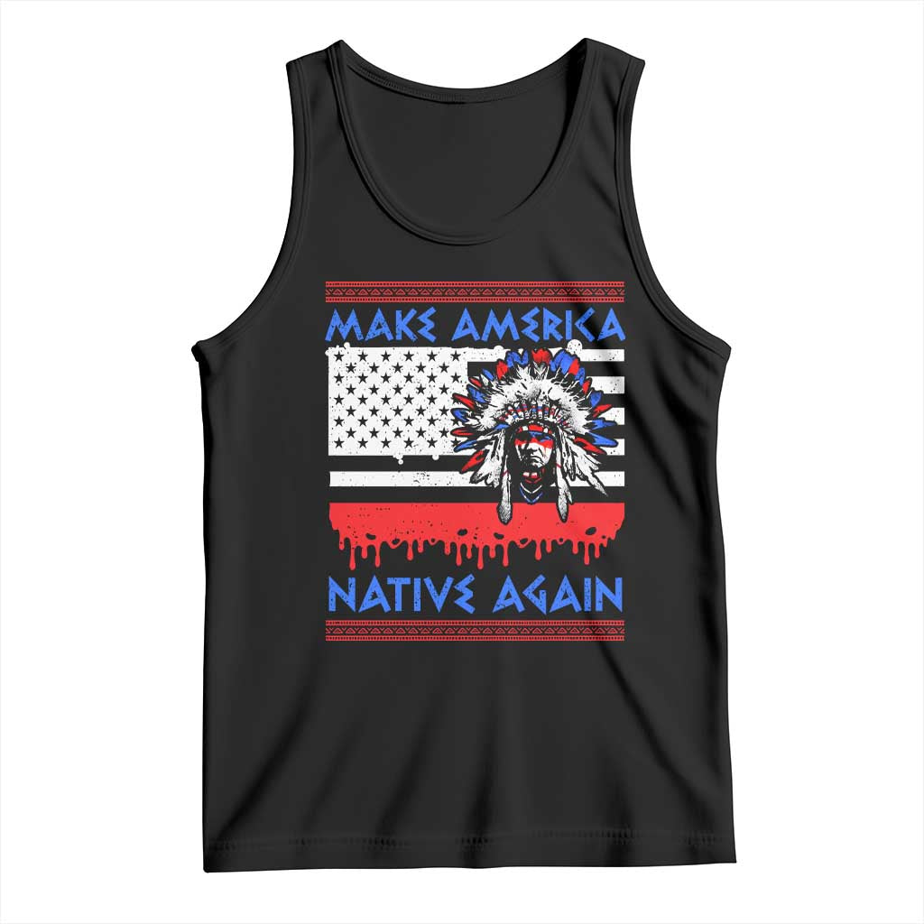 Make America Native Again Tank Top Native Indian Pride USA Flag TS11 Black Print Your Wear