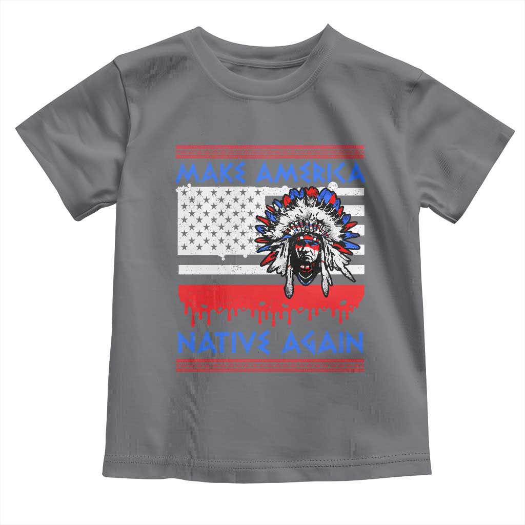 Make America Native Again Toddler T Shirt Native Indian Pride USA Flag TS11 Charcoal Print Your Wear