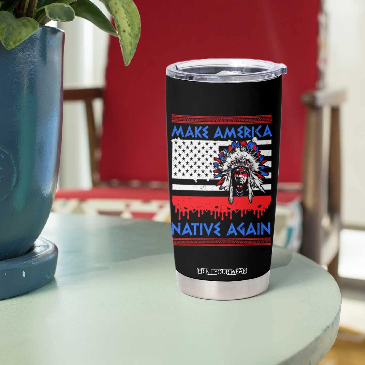Make America Native Again Tumbler Cup Native Indian Pride USA Flag TS11 Print Your Wear