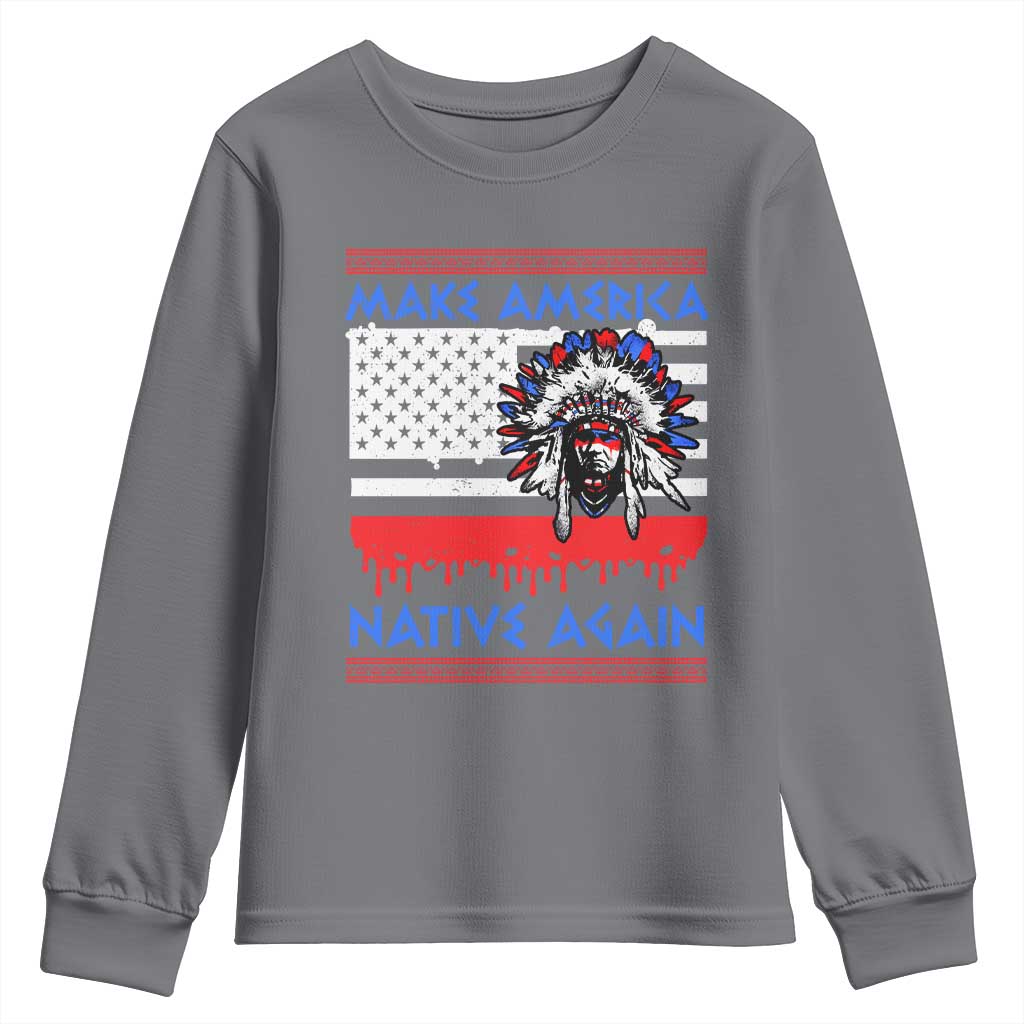 Make America Native Again Youth Sweatshirt Native Indian Pride USA Flag TS11 Charcoal Print Your Wear