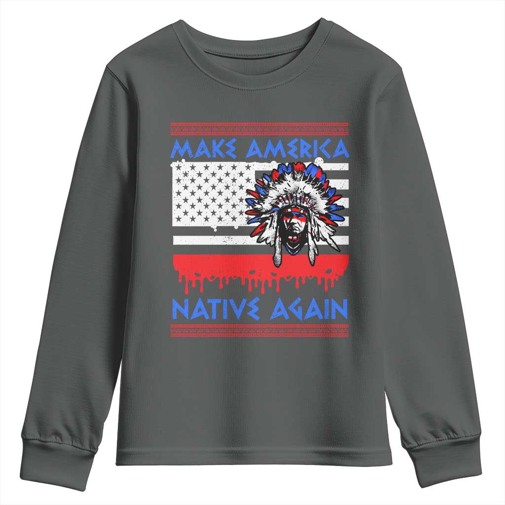 Make America Native Again Youth Sweatshirt Native Indian Pride USA Flag TS11 Dark Heather Print Your Wear
