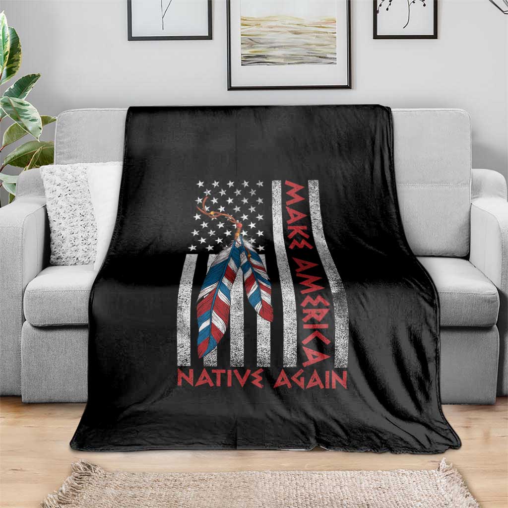 Make America Native Again Throw Blanket Indigenous Peoples Day USA Flag TS11 Print Your Wear