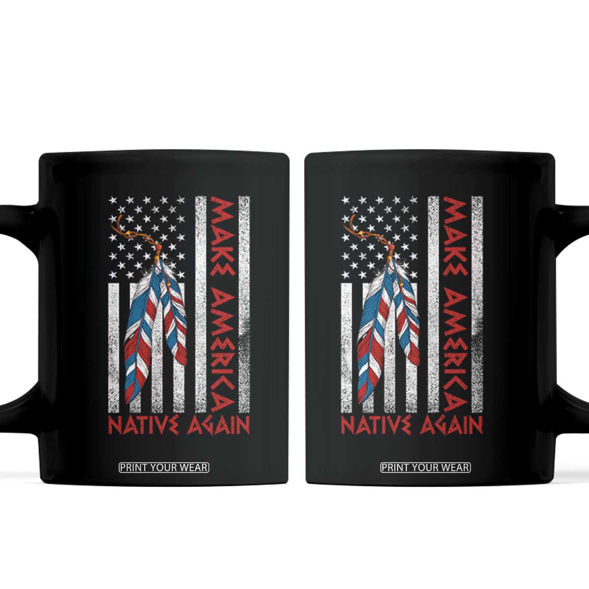 Make America Native Again Coffee Mug Indigenous Peoples Day USA Flag TS11 Black Print Your Wear